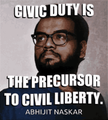 Civic Duty Is The Precursor To Civil Liberty Abhijit Naskar GIF - Civic Duty Is The Precursor To Civil Liberty Abhijit Naskar Naskar GIFs