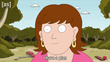 a cartoon woman says i have a plan in front of trees
