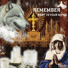 a picture of a wolf and a woman with the words " remember pray to your alpha "