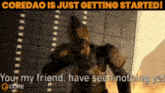 a poster that says " coredao is just getting started " on it