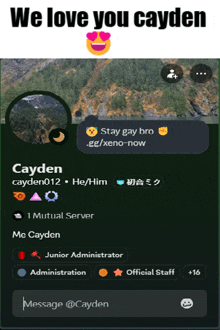a screenshot of a person 's profile with the words we love you cayden above it