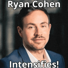 a man in a suit with the words ryan cohen intensifies