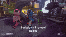 a screenshot of a video game with the words lockdown protocol noises on the bottom