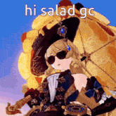 a girl wearing a hat and sunglasses is holding an umbrella and says hi salad gc