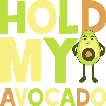 hold my avocado avocado adventures joypixels hold my beer boastful
