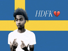 a man giving the middle finger in front of a swedish flag with the letters hdfk above him