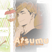 a picture of a man with the name atsumu solo de sora on it