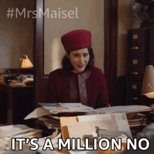 Its A Million No Miriam Maisel GIF - Its A Million No Miriam Maisel Rachel Brosnahan GIFs