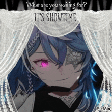 a picture of a girl with the words what are you waiting for it 's showtime on the bottom