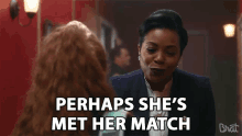 Perhaps Shes Met Her Match Hopeful GIF - Perhaps Shes Met Her Match Hopeful Drama GIFs