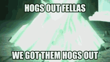 Hogs Out GIF - Hogs Out Avatar GIFs