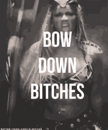 Bow Down Bitches GIF - Bow Down Bitches GIFs