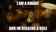 i am a dwarf i am a dwarf and im digging a hole diggy diggy hole dwarf dwarves