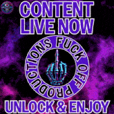 a purple sign that says content live now unlock and enjoy