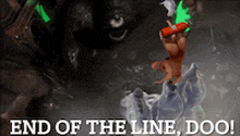 a poster that says " end of the line doo " on the bottom