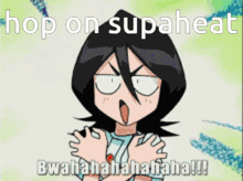 a cartoon of a girl saying " hop on supahear bwahahahaha !!! "