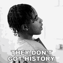They Dont Got History Like We Do Eli Derby GIF