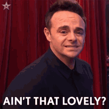 Aint That Lovely Anthony Mcpartlin GIF - Aint That Lovely Anthony Mcpartlin Britains Got Talent GIFs