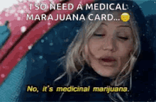 cameron diaz no its medicinal marijuana marijuana card