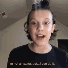 Mille Bobby Brown Im Not Amazing But I Can Do It GIF - Mille Bobby Brown Im Not Amazing But I Can Do It Eleven GIFs