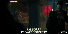 Ah Sorry GIF - Ah Sorry Private Property GIFs