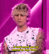 How Much You Are Scared To Loose Them Machine Gun Kelly GIF - How Much You Are Scared To Loose Them Machine Gun Kelly Mgk GIFs