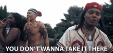 You Dont Wanna Take It There Swag GIF