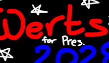 a sign that says ' warts for pres ' in red and blue