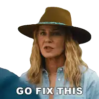 a woman wearing a hat and a blue shirt says go fix this