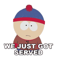 we just got served stan marsh south park you got fd in the a s8e5
