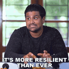 Its More Resilient Than Ever Ashwin Ganesh GIF