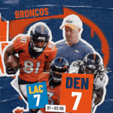 a poster for the broncos and den 7