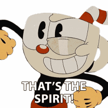 thats the spirit cuphead the cuphead show you can do it good energy