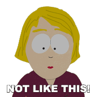 Not Like This Linda Stotch Sticker - Not Like This Linda Stotch South Park Stickers