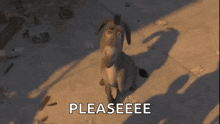 a donkey from shrek is standing on a sidewalk and saying pleaseee .