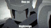 a cartoon of a robot with the words hop on nightreign on the bottom