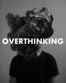 overthinking thoughts