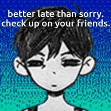 Omori Better Late Than Sorry GIF - Omori Better Late Than Sorry Check Up On Your Friends GIFs