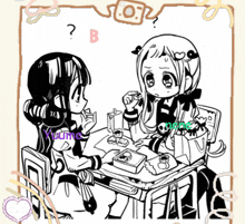 a black and white drawing of two girls sitting at a table with a speech bubble that says love you be