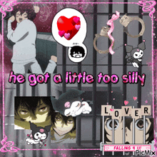 a collage of anime characters with the words he got a little too silly on the bottom