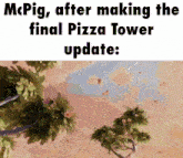 mcpig after making the final pizza tower update with a tree in the background