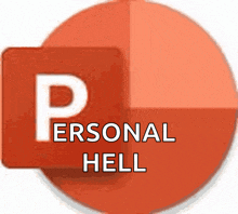an orange circle with the words personal hell on it