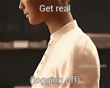 Get Real Log Off GIF - Get Real Log Off Transformation GIFs