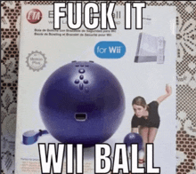 Fuck It Wii Ball Fuck It We Ball GIF