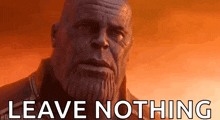 thanos from avengers : infinity war says `` leave nothing '' in front of a sunset .