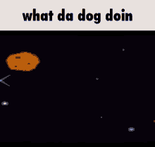 What The Dog Doin What Da Dog Doin GIF - What The Dog Doin What Da Dog Doin Gitadora GIFs