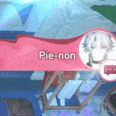 a sign that says pie-non with a picture of a man