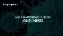 Will Relationships Survive Loneliness.Gif GIF - Will Relationships Survive Loneliness Loneliness Relationships GIFs