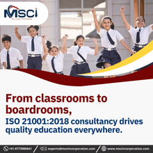 an advertisement for msci that says from classrooms to boardrooms iso 21001: 2018 consultancy drives quality education everywhere