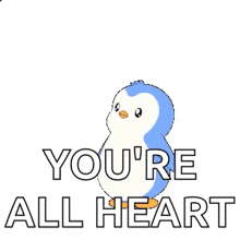 a penguin is surrounded by hearts and says `` you 're all heart ''